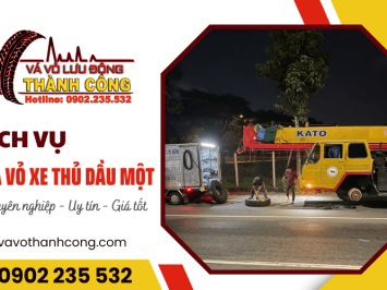 Dịch vụ vá vỏ xe Thủ Dầu Một uy tín, giá tốt - Gọi là có, sửa là xong!