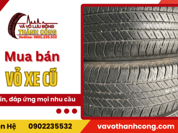Vá Vỏ Thành Công - Mua bán vỏ xe cũ uy tín, đáp ứng mọi nhu cầu